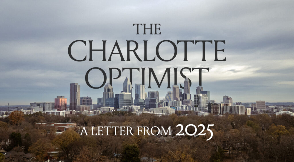 A letter from 2025 in Charlotte